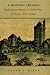 A Modern Arcadia: Frederick Law Olmsted Jr. and the Plan for Forest Hills Gardens by 