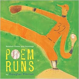 Poem Runs Baseball Poems And Paintings Florian Douglas 9780547688381 Amazon Com Books