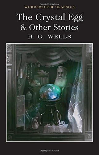 The Crystal Egg and Other Stories (Wordsworth Classics)