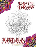 EASY to DRAW Mandalas: Step By Step Guide How To Draw 20 Mandalas (How to Draw Books) by Sunlife Drawing