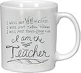 I Will Not Yell In Class, Throw Things, Tease Other Kids, I Am The Teacher - Jumbo 16-oz Coffee Tea Mug