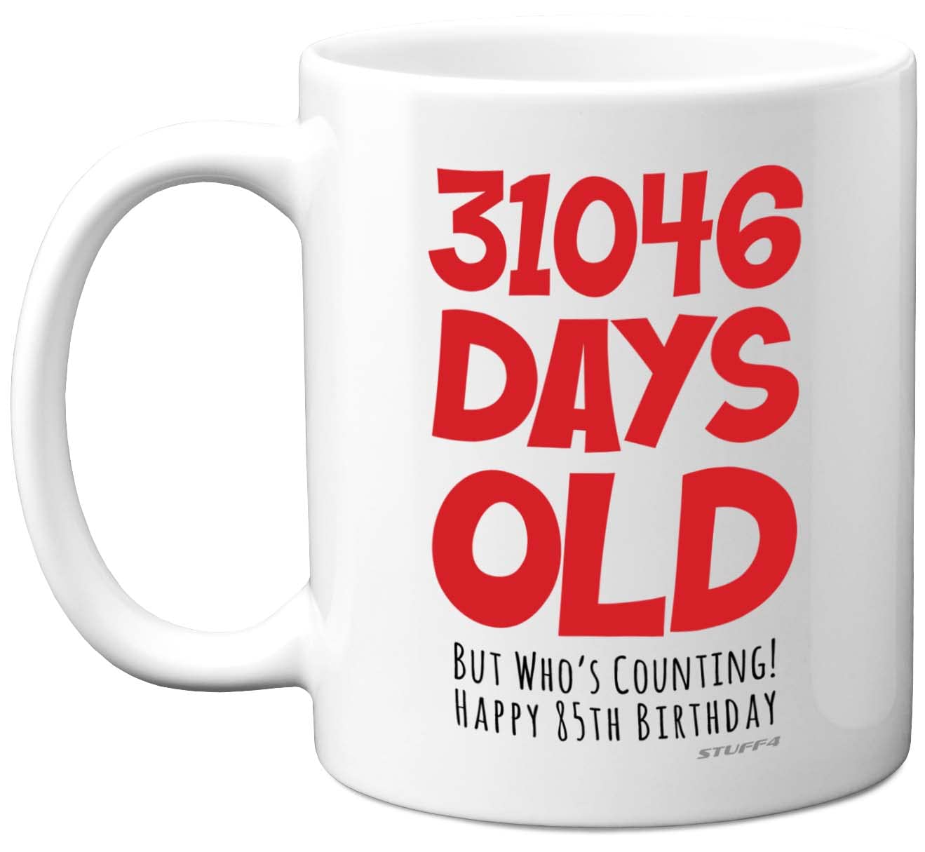 85th Birthday Mug Gift for Men Women Him Her - 31046 Days Old - Funny Adult Eighty-Five Eighty-Fifth Happy Birthday Present for Dad Mum Grandma Nan Great Grandad, 11oz Ceramic Dishwasher Safe Mugs