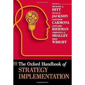 The Oxford Handbook of Strategy Implementation (Oxford Handbooks)