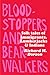 Bloodstoppers and Bearwalkers: Folk Traditions of the Upper Peninsula by 