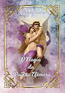 Livro O elogio da paixão efêmera