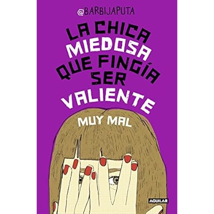 La chica miedosa que fingía ser valiente muy mal