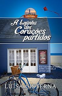 Livro A Lojinha dos Corações Partidos : Um romance cristão sobre cura, fé e novos começos (Série Grace Harbor Livro 1)