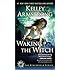 Waking the Witch (Women of the Otherworld)