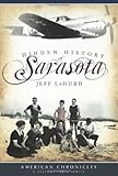 Front cover for the book Sarasota: A History by Jeff Lahurd