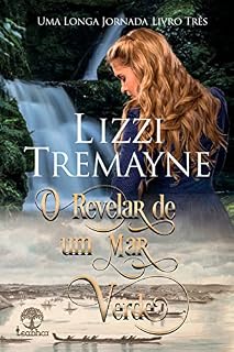 Livro O Revelar de um Mar Verde (Uma Longa Jornada Livro 3)