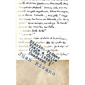 Diario: Primer Viaje a Chile (1988-1989). Cuaderno 3: 13 de febrero al 15 de marzo de 1989 (Volume 3) (Spanish Edition)