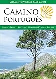 Camino Portugués: Lisbon - Porto - Santiago, Central and Coastal Routes (Village to Village Map Guide) by 