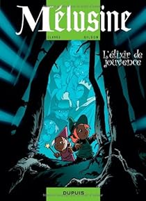 Mélusine Tome 19 Lélixir De Jouvence Clarke Babelio - 