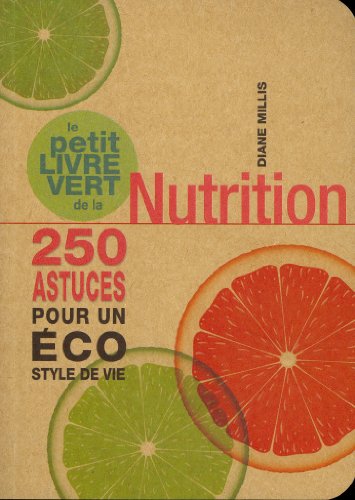 Le  petit livre vert de la nutrition
