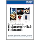 Der leichte Einstieg in die Elektrotechnik und Elektronik