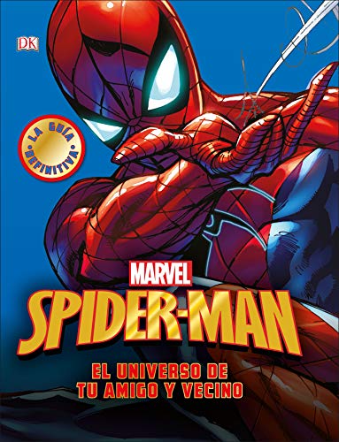 Spider-Man El Universo de Tu Amigo y Vecino (Spanish Edition) by DK