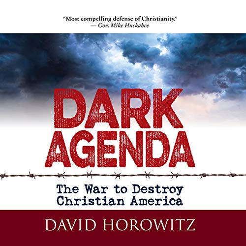 [D.O.W.N.L.O.A.D] Dark Agenda: The War to Destroy Christian America K.I.N.D.L.E