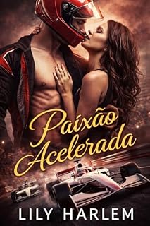 Livro Paixão Acelerada: Um romance esportivo sensual