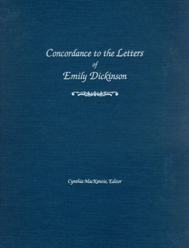 Emily Dickinson; Concordance to the Letters of by Cynthia MacKenzie