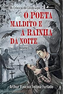 Livro O poeta maldito e a rainha da noite: As Crônicas do Conde Lopo: volume I