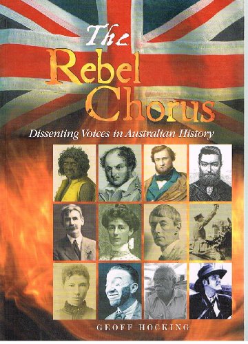 The rebel chorus : dissenting voices in Australian history