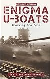 Enigma U-Boats: Breaking the Code by 