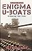 Enigma U-Boats: Breaking the Code by 