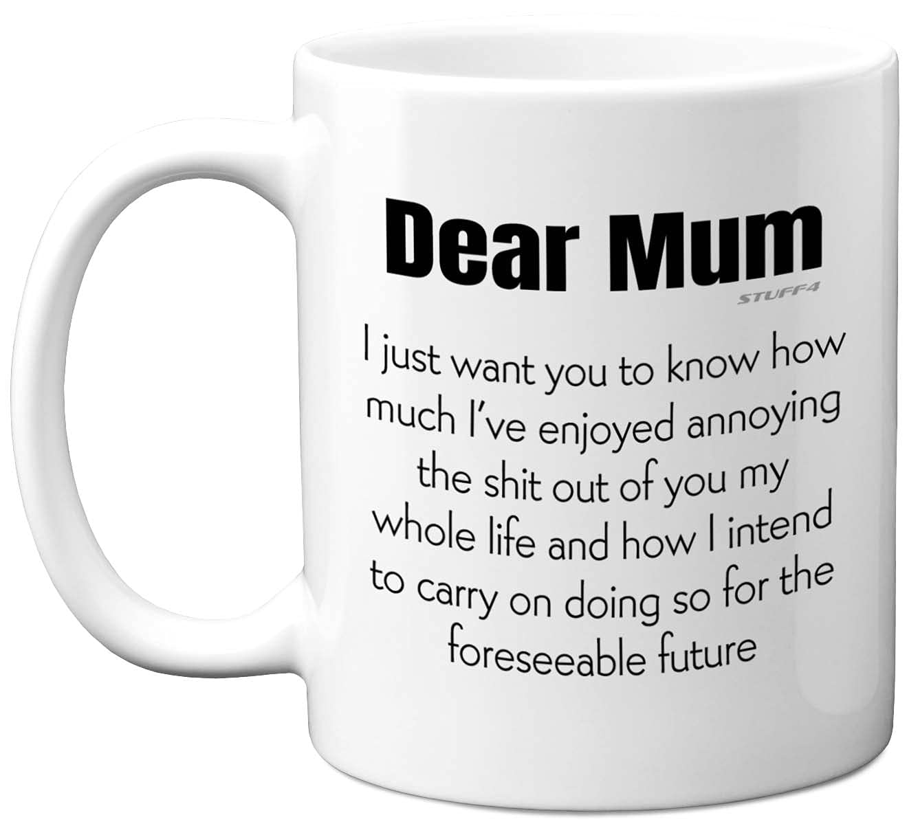 Dear Mum Mug - Mothers Day & Birthday Gift for Mum, Funny Present - Dishwasher & Microwave Safe Coffee Cup - Made in UK