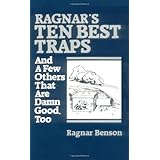 Ragnar's Ten Best Traps: And A Few Others That Are Damn Good Too