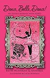 Paperback Dance, Belle, Dance! : My Sister's Journey with Adhd Book