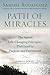 Path of Miracles: The Seven Life-Changing Principles that Lead to Purpose andFulfillment