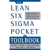 The Lean Six Sigma Pocket Toolbook: A Quick Reference Guide to 100 Tools for Improving Quality and Speed