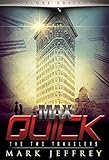 Max Quick: The Two Travelers (Max Quick Series Book 2)