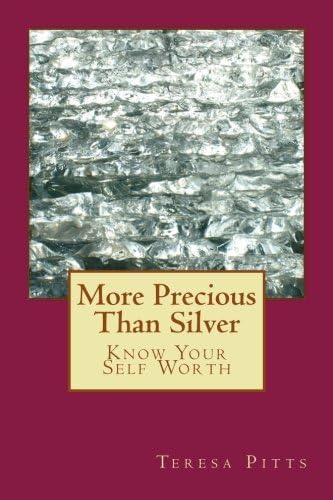 More Precious Than Silver: Know Your Self Worth Paperback – 2 Apr 2017