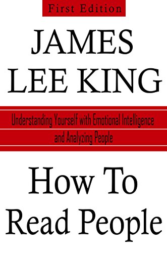 !BEST How to Read People: Understanding Yourself with Emotional Intelligence and Analyzing People [E.P.U.B]