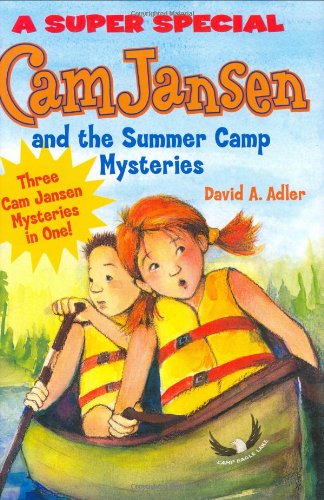 Cam Jansen: Cam Jansen and the Summer Camp Mysteries: A Super Special
