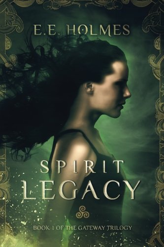 Spirit Legacy: Book 1 of the Gateway Trilogy (Volume 1)