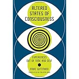 Altered States of Consciousness: Experiences Out of Time and Self (The MIT Press)