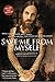 Save Me from Myself: How I Found God, Quit Korn, Kicked Drugs, and Lived to Tell My Story by Brian Welch