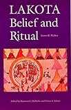 Lakota Belief and Ritual by James R. Walker, Elaine A. Jahner