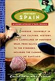 Northern Spain: The Collected Traveler (An Inspired Anthology and Travel Resource) (2003-03-25) by 