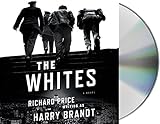 The Whites: A Novel