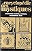 ENCYCLOPEDIE DES MYSTIQUES T2 by 