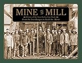 Mine to Mill: History of the Great Lakes Iron Trade: From the Iron Ranges to Sault Ste. Marie by 
