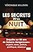 Les Secrets de la nuit: ARGENT, SEXE, POLICE, RÉSEAUX, LES SECRETS DE LA NUIT (Documents, témoignages et essais d'actualité) (French Edition) by 