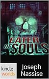 The Dead Man: Eater of Souls (Kindle Worlds Novella)