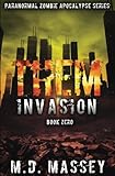 THEM  BOOK ZERO INVASION: A Scratch Sullivan Paranormal Post-Apocalyptic Action Novel (Volume 1)