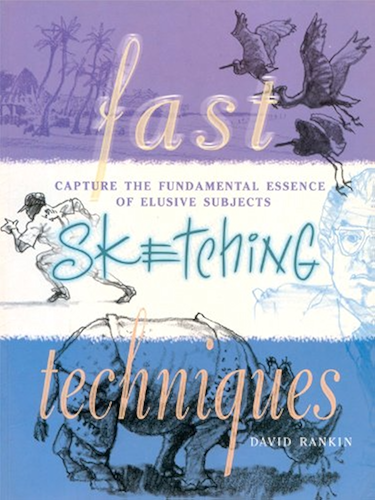 Download Fast Sketching Techniques: Capture the Fundamental Essence of Elusive Subjects (English Edition) PDF