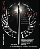 On Combat, The Psychology and Physiology of Deadly Conflict in War and in Peace