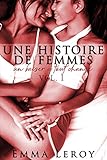 Une Histoire de Femmes: Un Baiser A Tout Changé (Vol. 1) (French Edition) by 